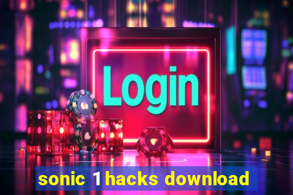 sonic 1 hacks download